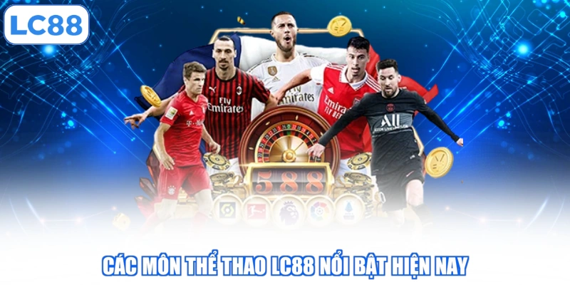 cac-mon-the-thao-lc88-noi-bat-hien-nay