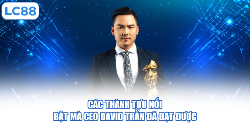 cac-thanh-tuu-noi-bat-ma-ceo-david-tran-da-dat-duoc