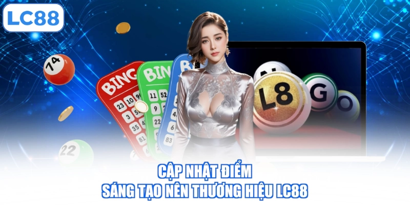 cap-nhat-diem-sang-tao-nen-thuong-hieu-lc88