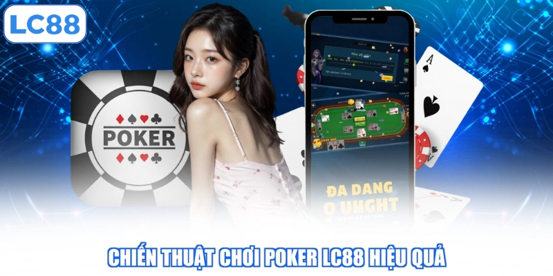 chien-thuat-choi-poker-lc88-hieu-qua