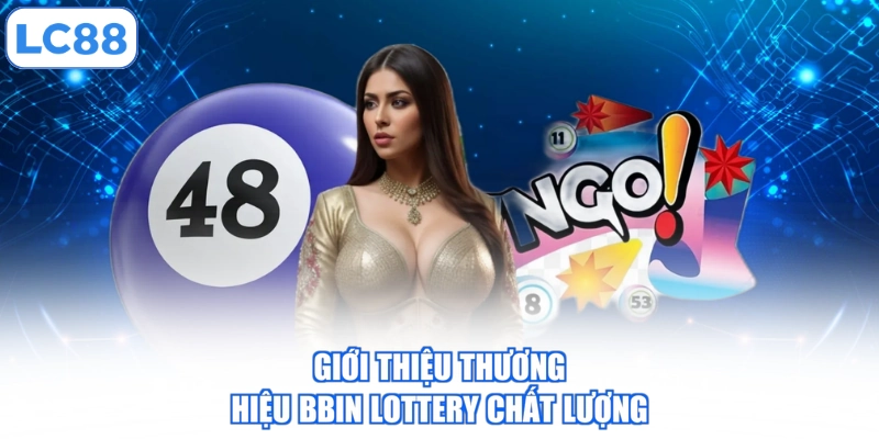 gioi-thieu-thuong-hieu-bbin-lottery-chat-luong
