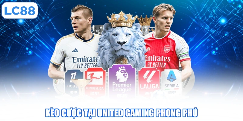 keo-cuoc-tai-united-gaming-phong-phu