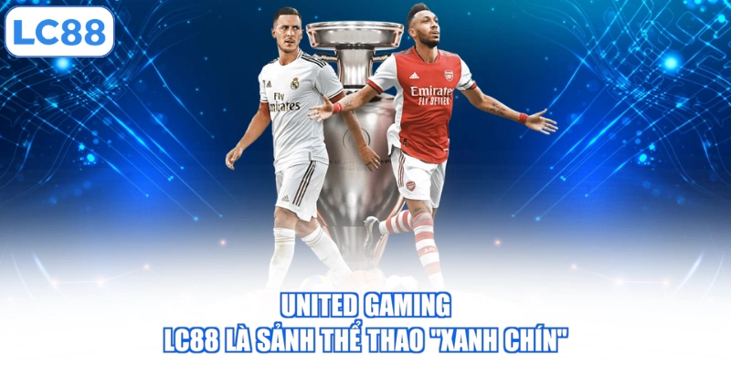 united-gaming-lc88-la-sanh-the-thao-xanh-chin